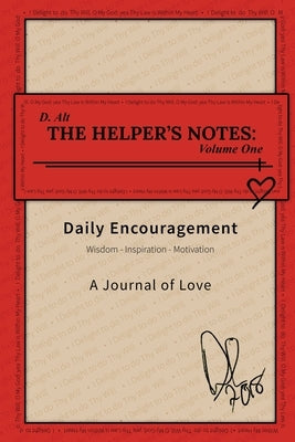 The Helper's Notes: Volume One by D Alt