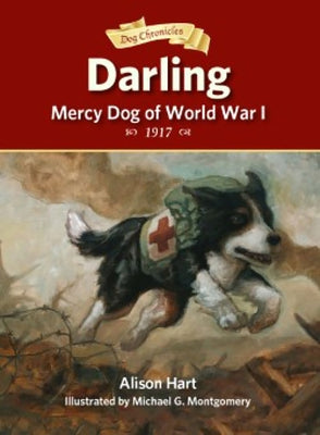 Darling, Mercy Dog of World War I by Hart, Alison