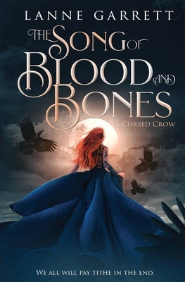 The Song of Blood and Bones by Garrett, Lanne