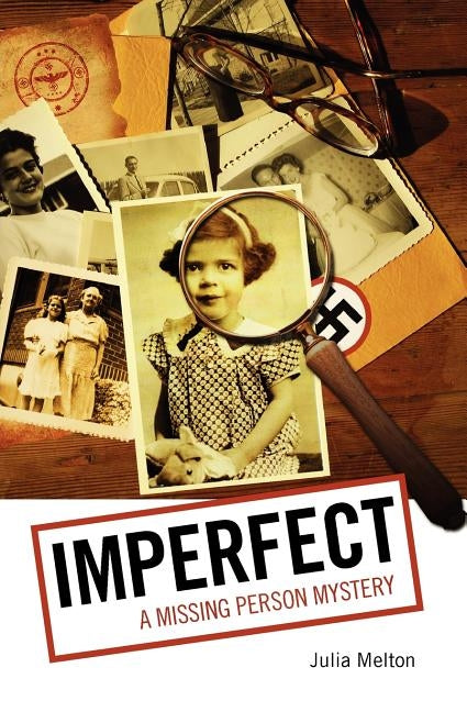 Imperfect: A Missing Person Mystery by Melton, Julia