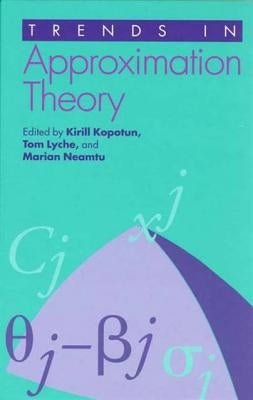 Trends in Approximation Theory by Kopotun, Kirill