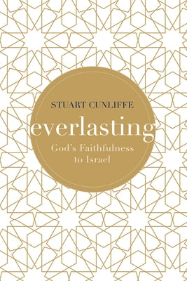 Everlasting: God's Faithfulness to Israel by Cunliffe, Stuart