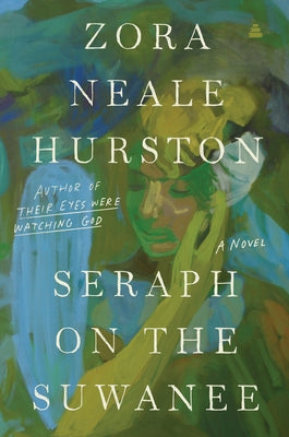 Seraph on the Suwanee by Hurston, Zora Neale