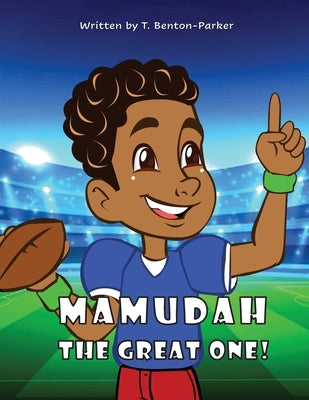 Mamudah The Great One! by Benton-Parker, T.
