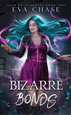 Bizarre Bonds by Chase, Eva