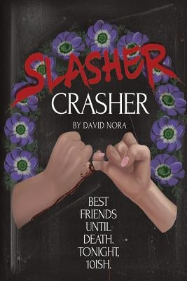 Slasher Crasher by Nora, David