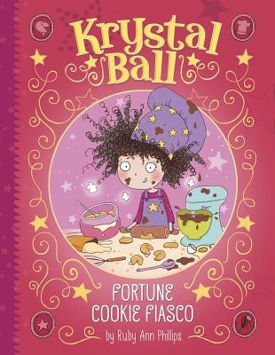 Fortune Cookie Fiasco by Phillips, Ruby Ann