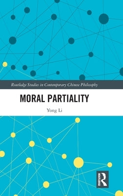Moral Partiality by Li, Yong