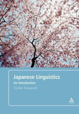 Japanese Linguistics: An Introduction by Yamaguchi, Toshiko