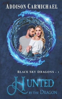 Hunted by the Dragon by Carmichael, Addison