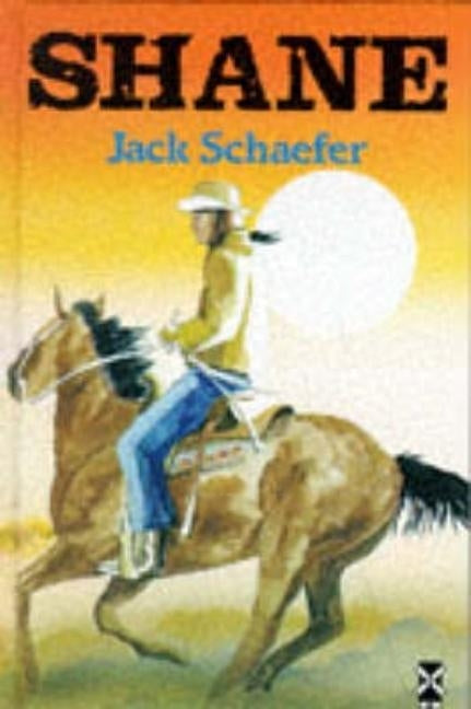 Shane by Schaefer, Jack