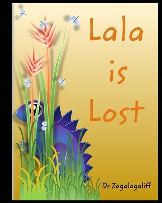 Lala is Lost: Adventures with Lala by Jones, Mark