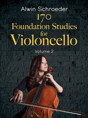 170 Foundation Studies for Violoncello: Volume 2 by Schroeder, Alwin