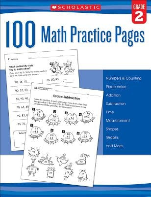 100 Math Practice Pages: Grade 2 by Scholastic