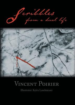 Scribbles from a dual life by Poirier, Vincent