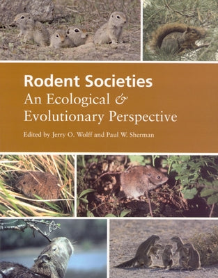 Rodent Societies: An Ecological & Evolutionary Perspective by Wolff, Jerry O.
