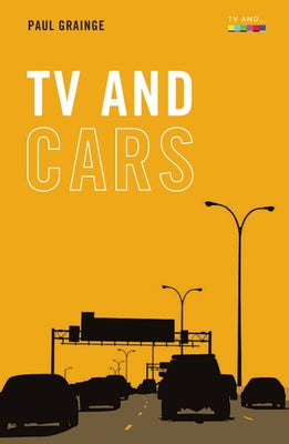 TV and Cars by Grainge, Paul