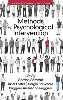 Methods of Psychological Intervention: Yearbook of Idiographic Science Vol. 7 (HC) by Sammut, Gordon