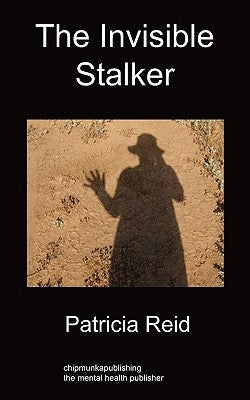 The Invisible Stalker by Reid, Patricia