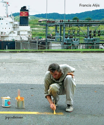 Francis Alÿs: As Long as I'm Walking by Alÿs, Francis