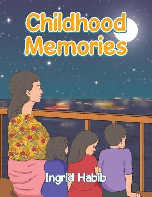 Childhood Memories by Habib, Ingrid