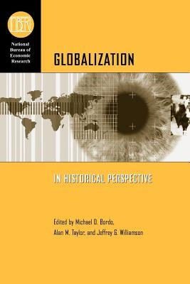 Globalization in Historical Perspective by Bordo, Michael D.