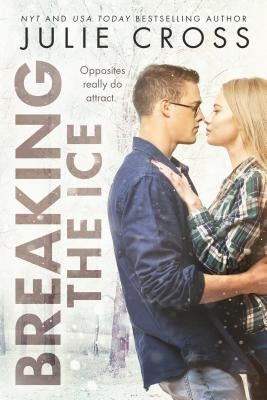 Breaking the Ice by Cross, Julie