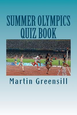 Summer Olympics Quiz Book by Greensill, Martin