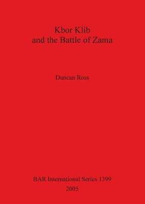 Kbor Klib and Battle of Zama Bar1399 by Ross, Duncan