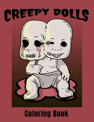 Creepy Dolls: A Spooky Stress Relieving Adult Coloring Book for Horror Fans by Studiob, Design