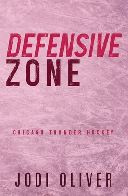 Defensive Zone by Oliver, Jodi