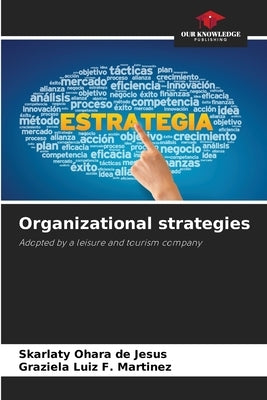 Organizational strategies by Ohara de Jesus, Skarlaty