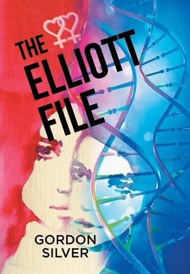 The Elliott File by Gordon Silver