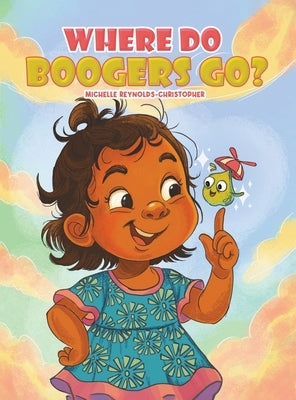 Where Do Boogers Go? by Reynolds-Christopher, Michelle