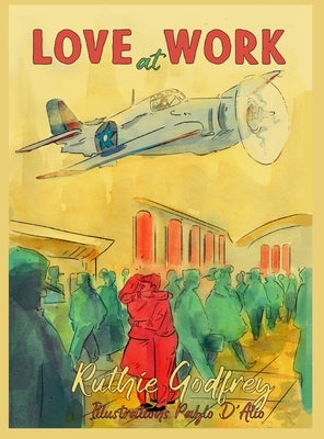 Love At Work by Godfrey, Ruthie