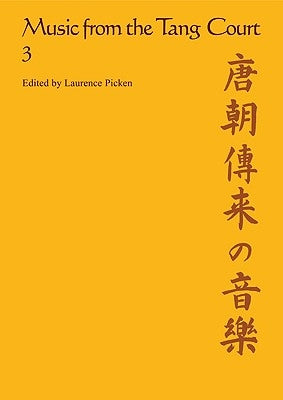 Music from the Tang Court: Volume 3 by Picken, Laurence