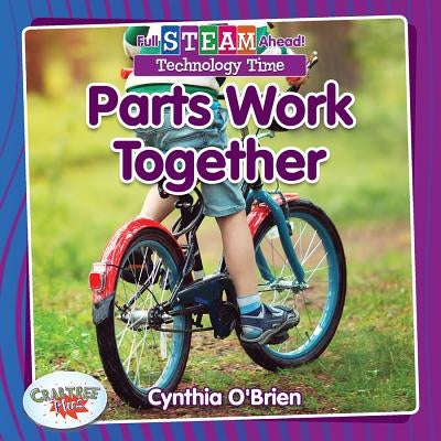 Parts Work Together by O'Brien, Cynthia