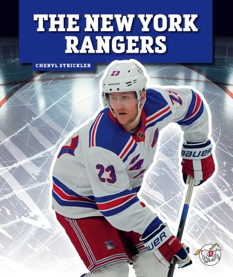 The New York Rangers by Strickler, Cheryl