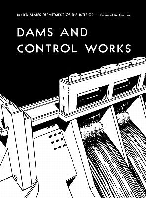 Dams and Control Works by Bureau of Reclamation