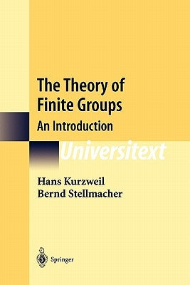 The Theory of Finite Groups: An Introduction by Kurzweil, Hans