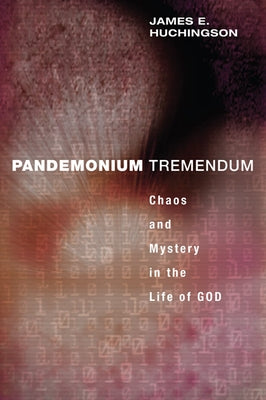 Pandemonium Tremendum by Huchingson, James E.