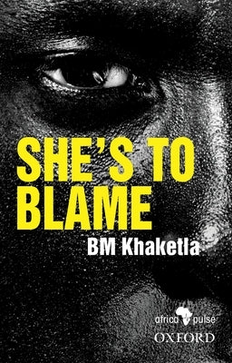 She's to Blame by Khaketla, B. M.