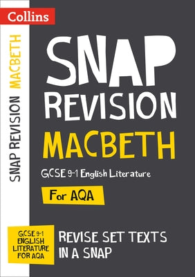Collins Snap Revision Text Guides - Macbeth: Aqa GCSE English Literature by Collins Uk