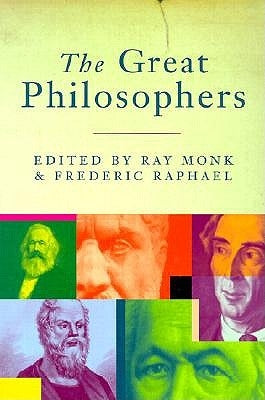 The Great Philosophers by Monk, Ray