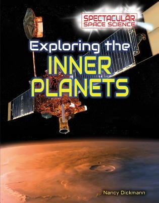 Exploring the Inner Planets by Dickmann, Nancy