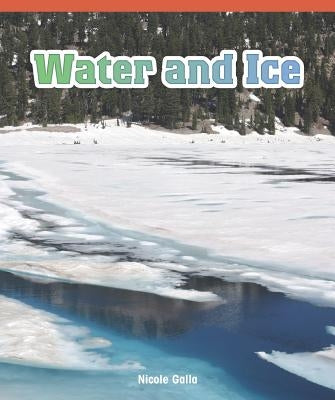 Water and Ice by Galla, Nicole