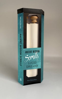 Ancient Wisdom Scrolls, Lucid Dreaming: Lucid Dreaming by Braschler, Von