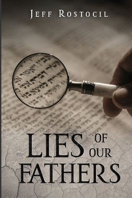 Lies Of Our Fathers by Rostocil, Jeff