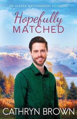 Hopefully Matched by Brown, Cathryn