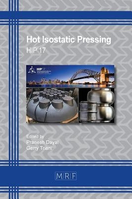 Hot Isostatic Pressing: Hip'17 by Dayal, Pranesh